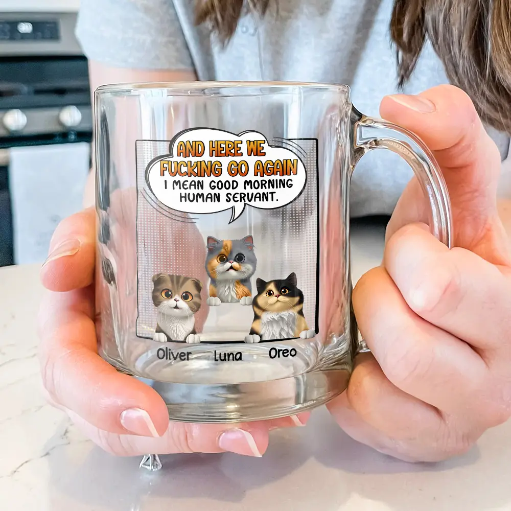 I Mean Good Morning Dog Cat - Personalized Glass Mug - Image 3