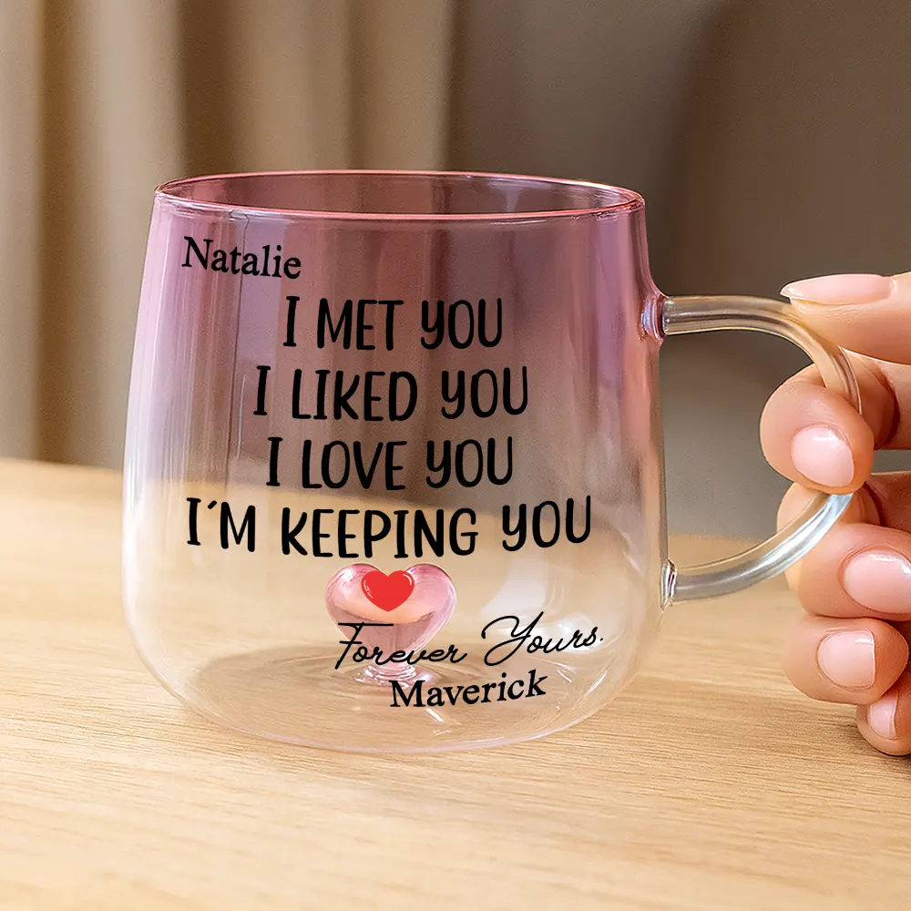 I Met You I Liked You Couple - Personalized Gradient Glass Mug - Image 3