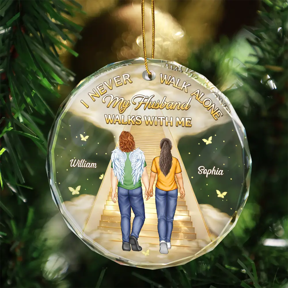 I Never Walk Alone My Husband Walks With Me - Personalized Circle Glass Ornament - Image 4