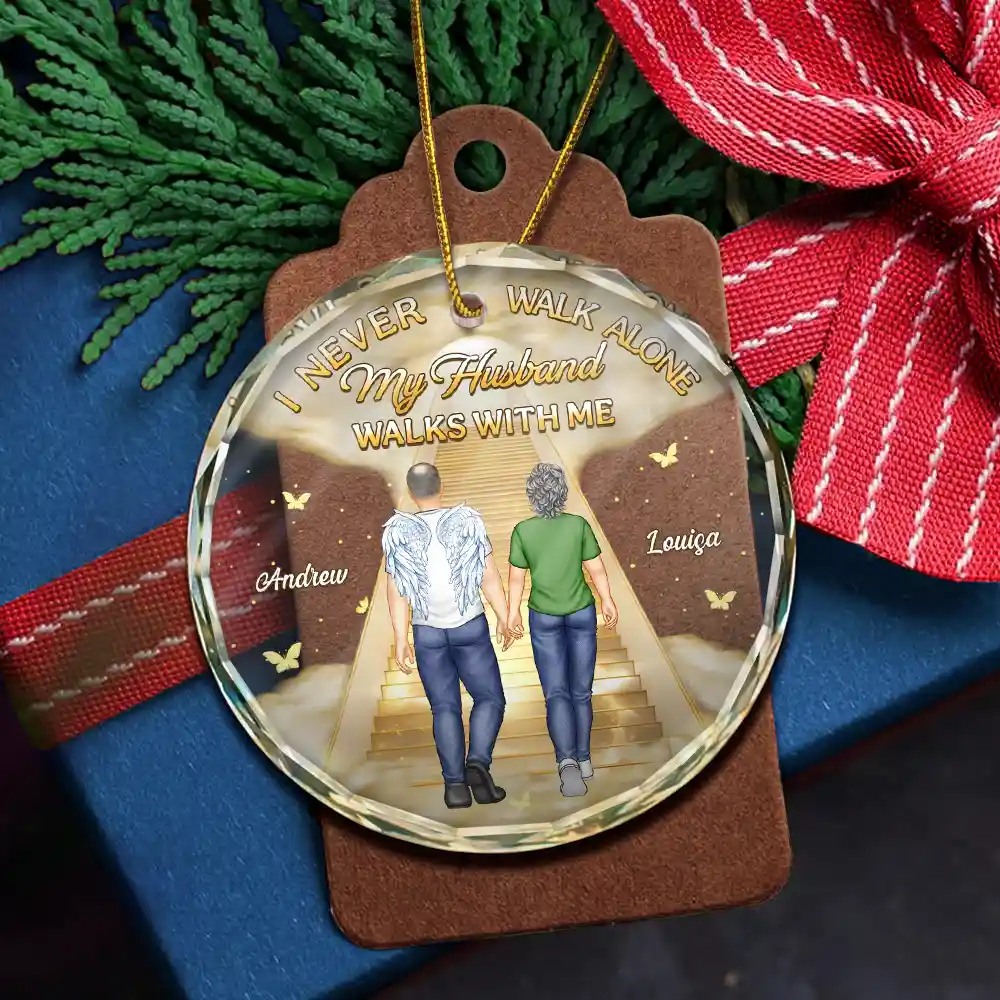 I Never Walk Alone My Husband Walks With Me - Personalized Circle Glass Ornament - Image 6