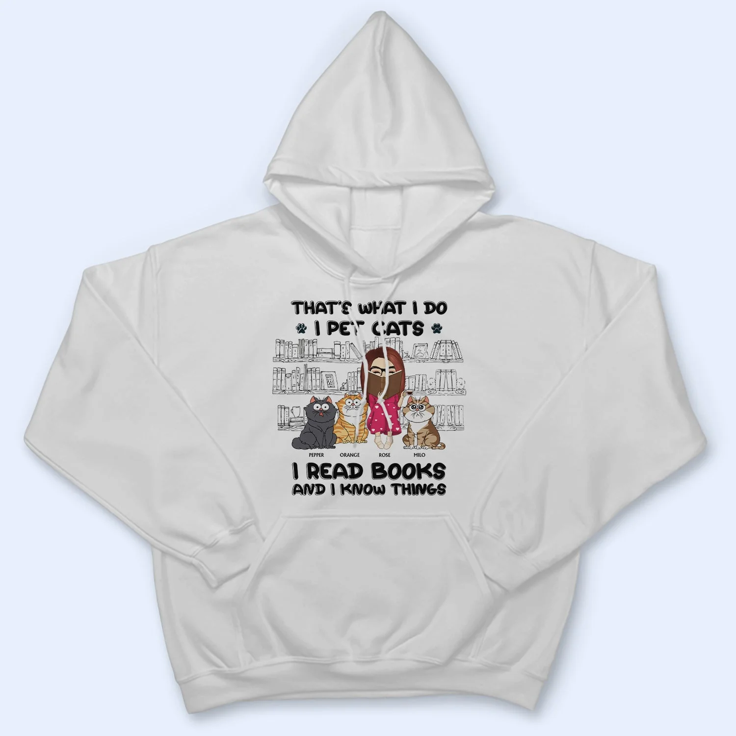 I Pet Cats I Read Books And I Know Things - Gift For Book Lovers, Cat Lovers - Personalized T Shirt - Image 4