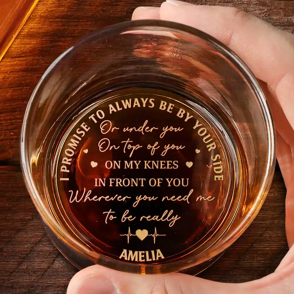 I Promise To Always Be By Your Side - Personalized Engraved Whiskey Glass - Image 2
