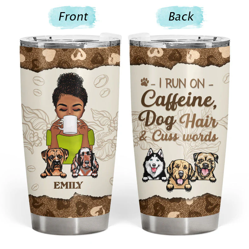 I Run On Caffein Dog Hair - Gift For Dog Owner - Personalized Custom Tumbler - Image 3