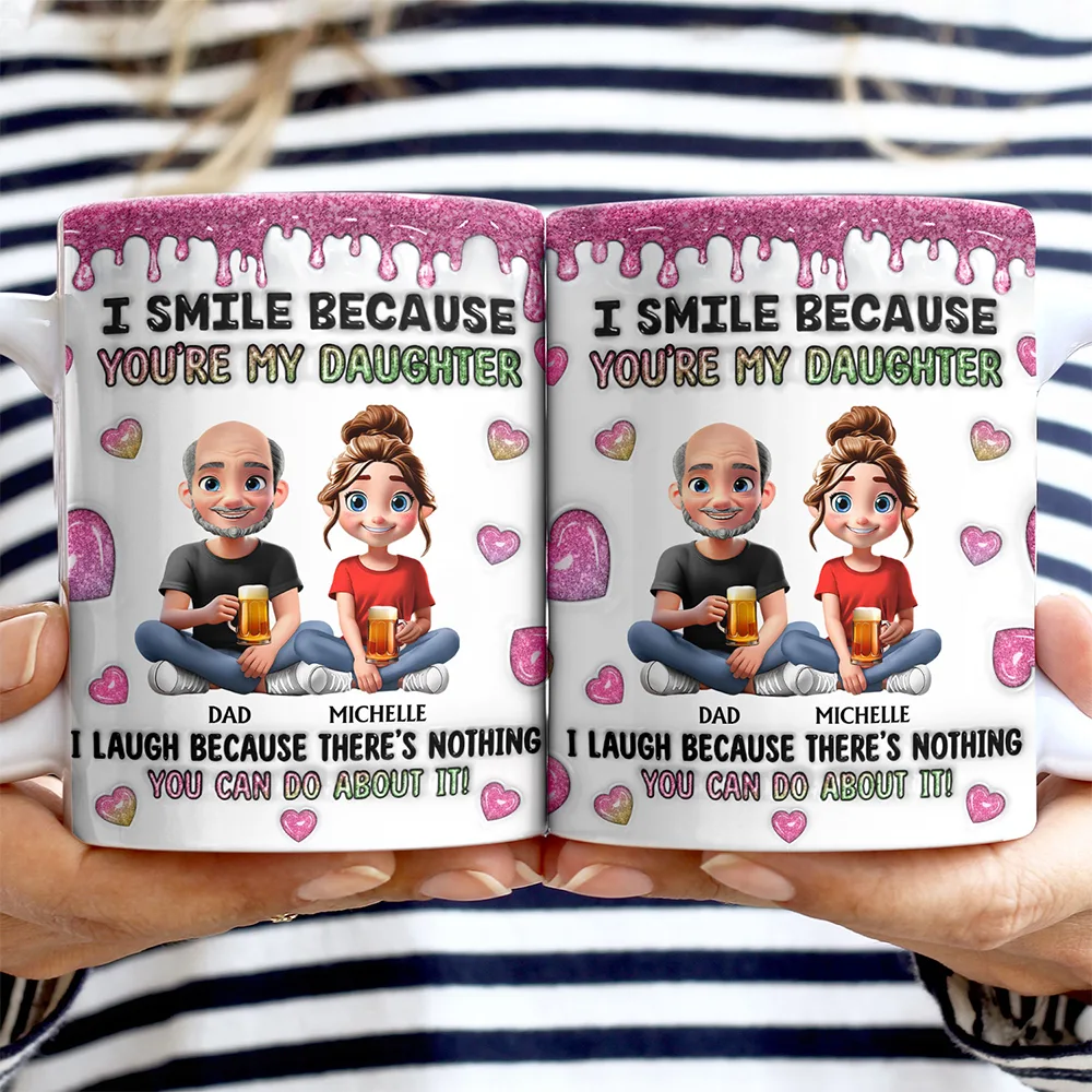 I Smile Because You Are My Daughter Glitter Pink - Personalized White Edge-to-Edge Mug - Image 2
