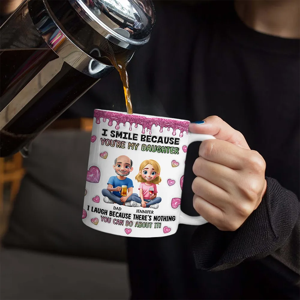 I Smile Because You Are My Daughter Glitter Pink - Personalized White Edge-to-Edge Mug - Image 4