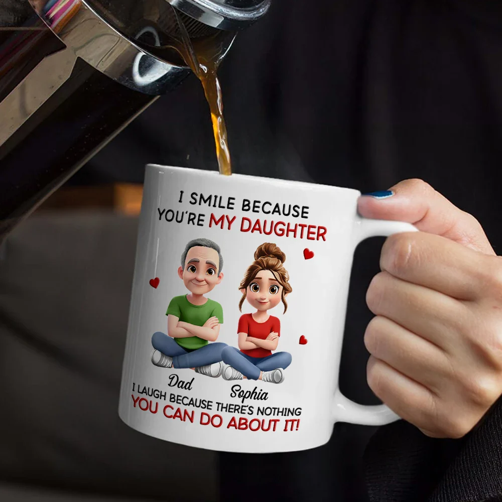 I Smile Because You Are My Daughter - Personalized Mug - Image 5