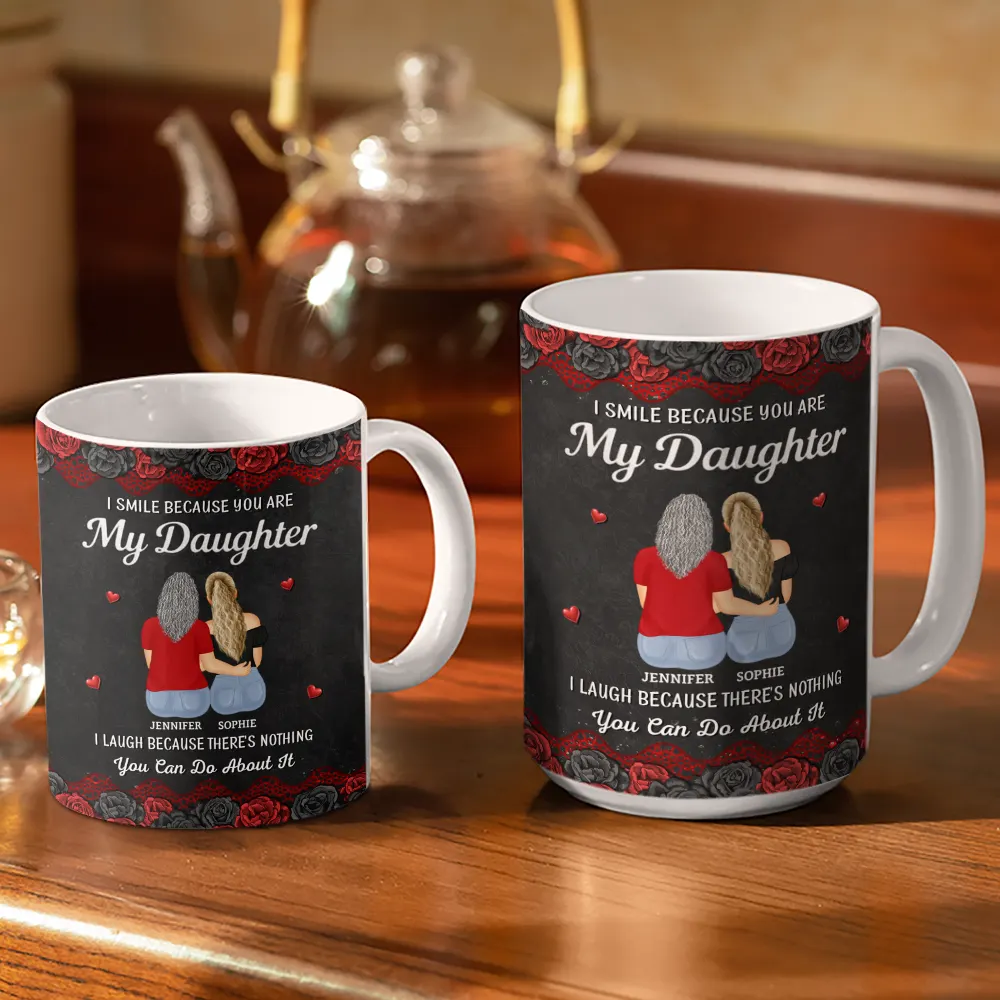 I Smile Because You Are My Daughter - Personalized White Edge-to-Edge Mug - Image 3