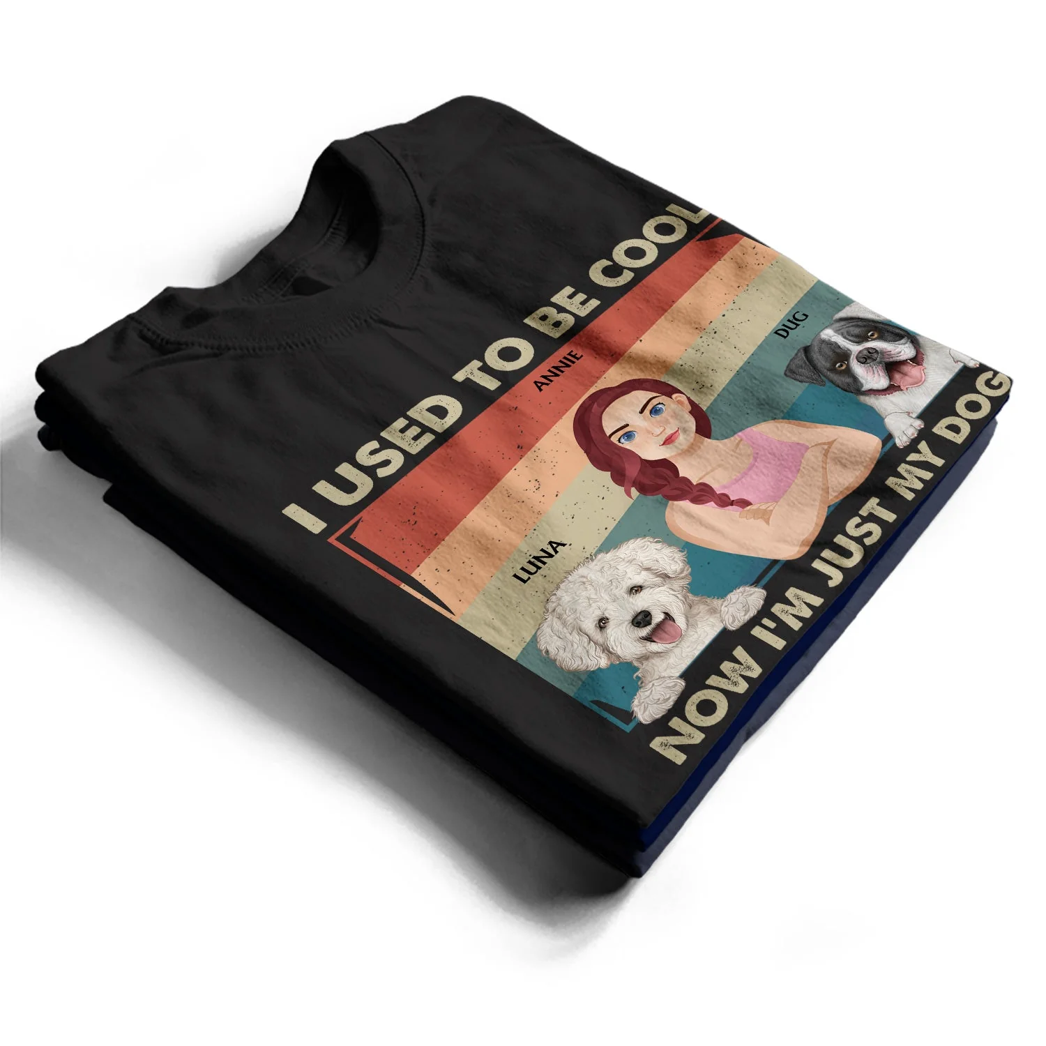 I Used To Be Cool - Gift For Dog Lovers, Dog Mom, Dog Dad - Personalized T Shirt - Image 2