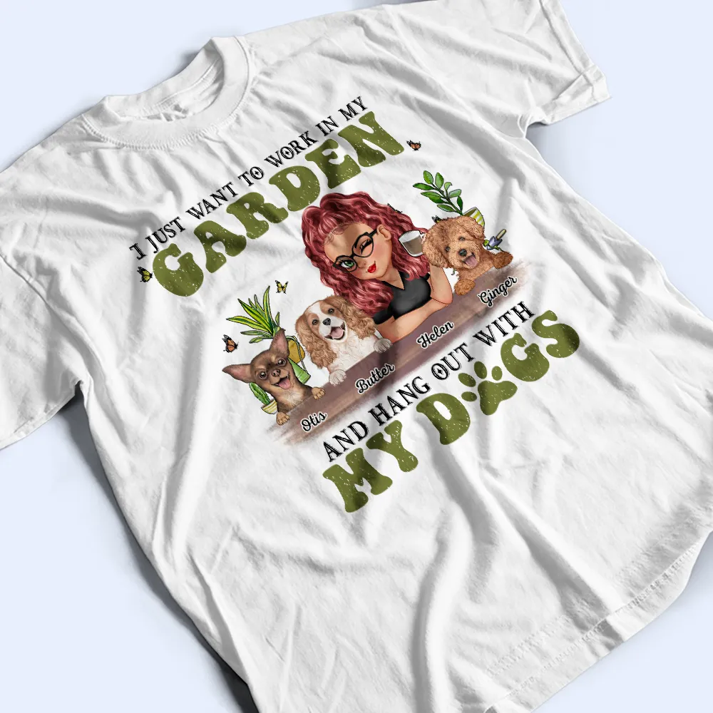 I Want To Work In My Garden Gardening With Dog - Personalized T Shirt - Image 3