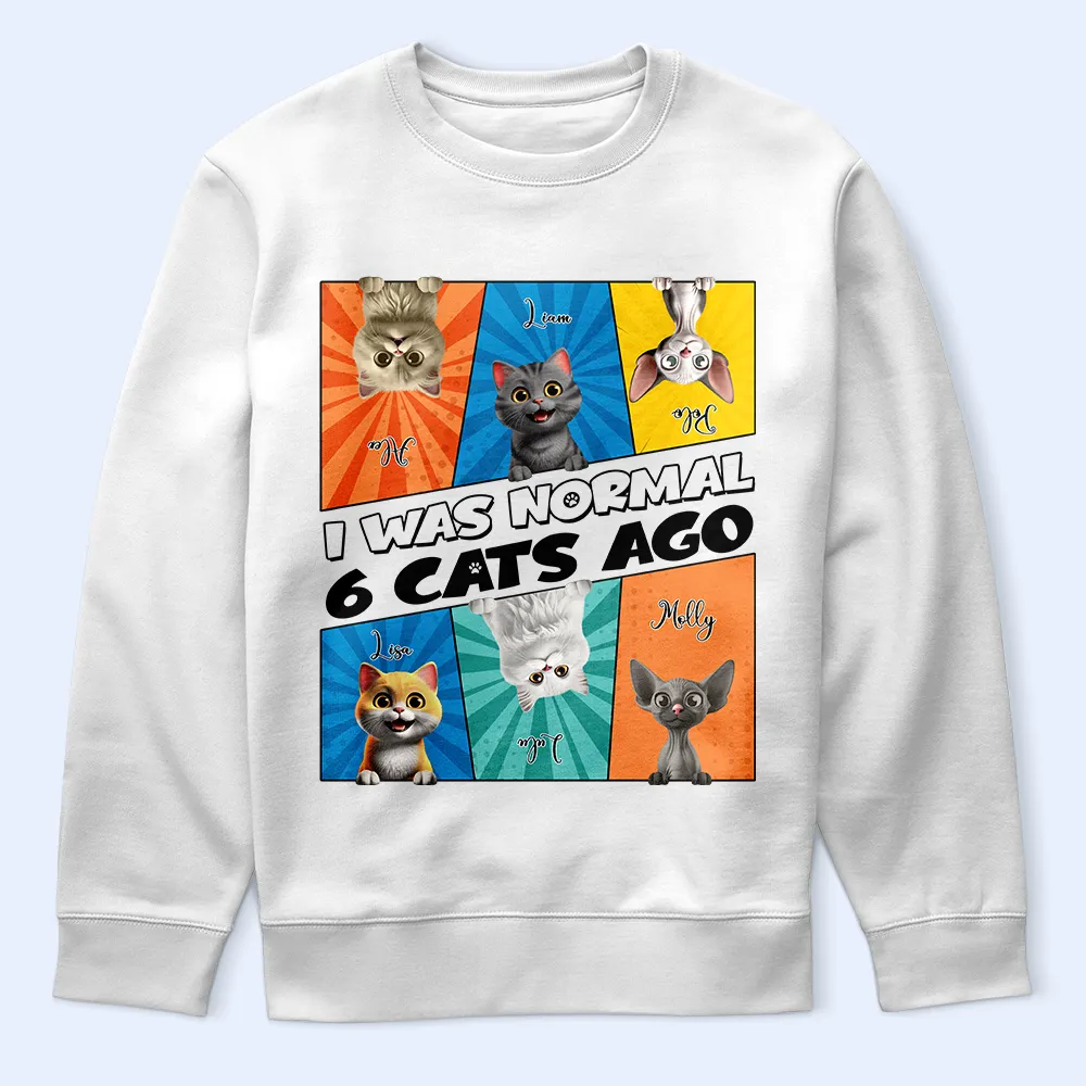 I Was Normal 3 Cats Ago - Personalized T Shirt - Image 5