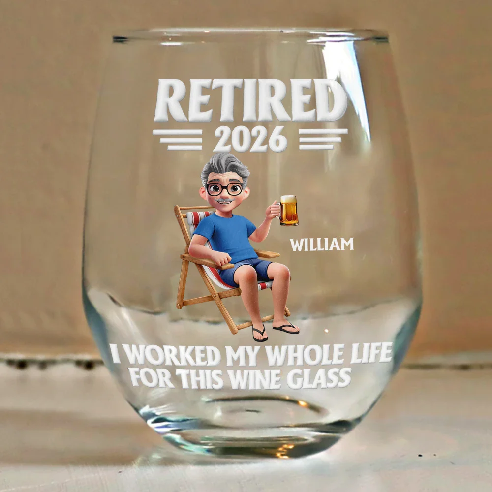 I Worked My Whole Life For This Wine Glass - Personalized Stemless Wine Glass - Image 4