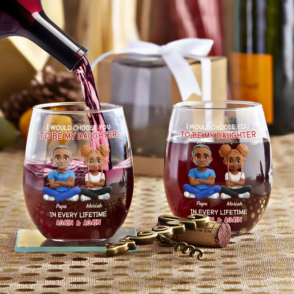 I Would Choose To Be My Daughter In Every Lifetime - Personalized Stemless Wine Glass - Image 3