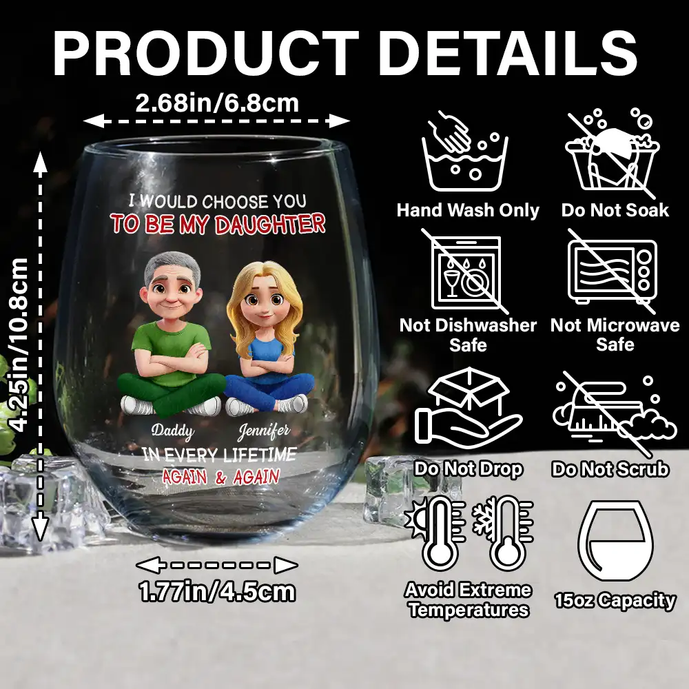 I Would Choose To Be My Daughter In Every Lifetime - Personalized Stemless Wine Glass - Image 5