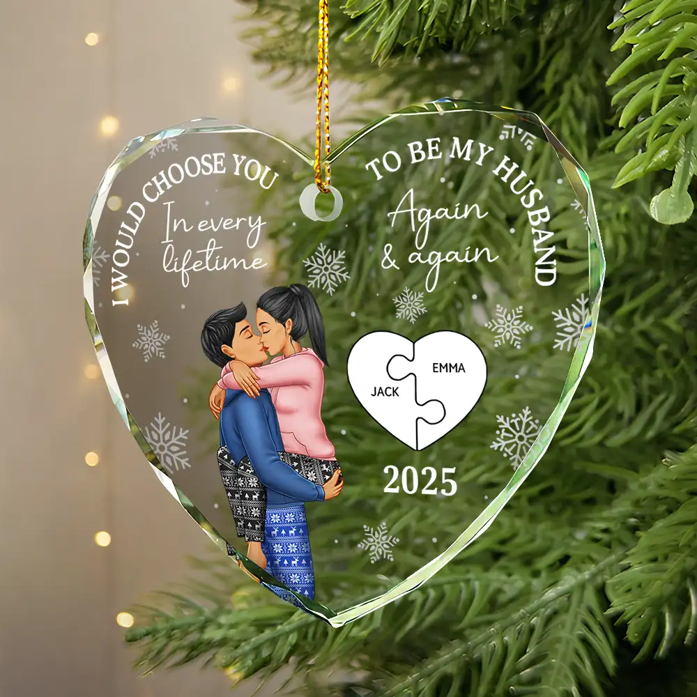 I Would Choose To Be My Husband In Every Lifetime - Personalized Glass Ornament - Image 4