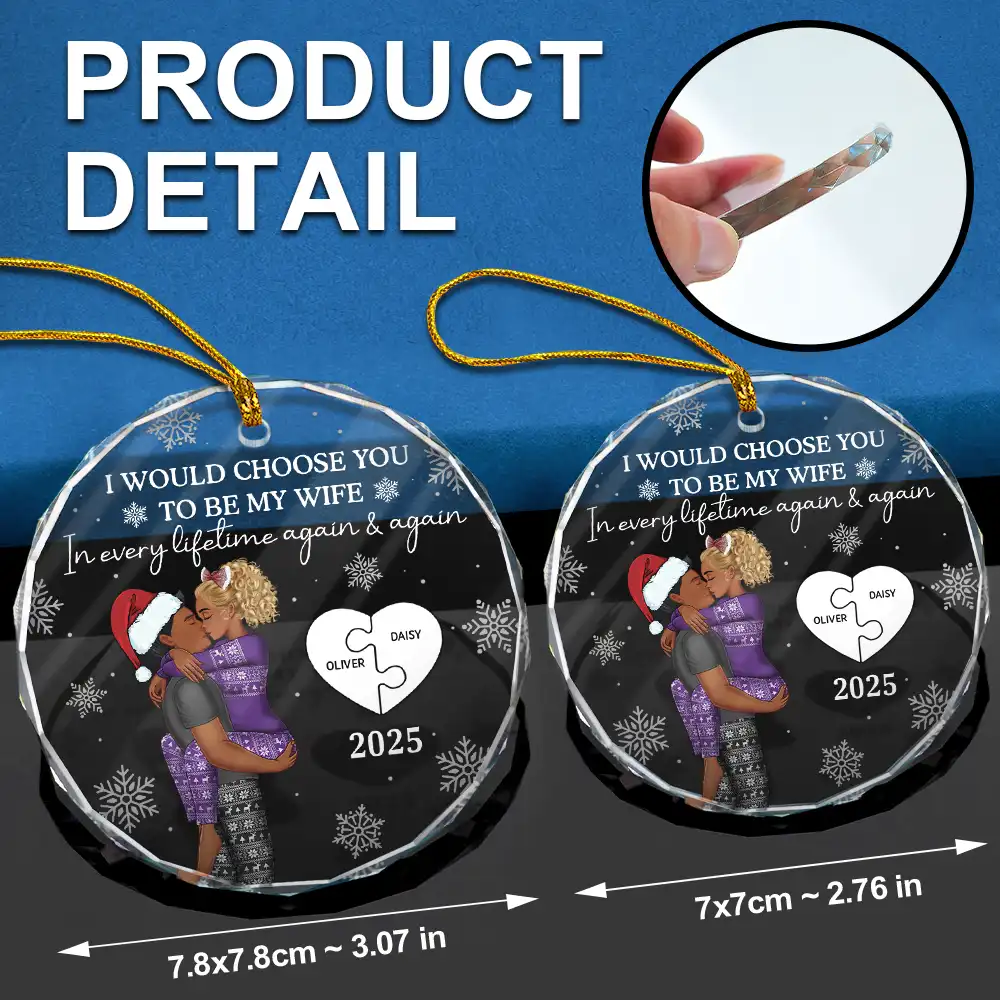 I Would Choose To Be My Husband In Every Lifetime - Personalized Glass Ornament - Image 6