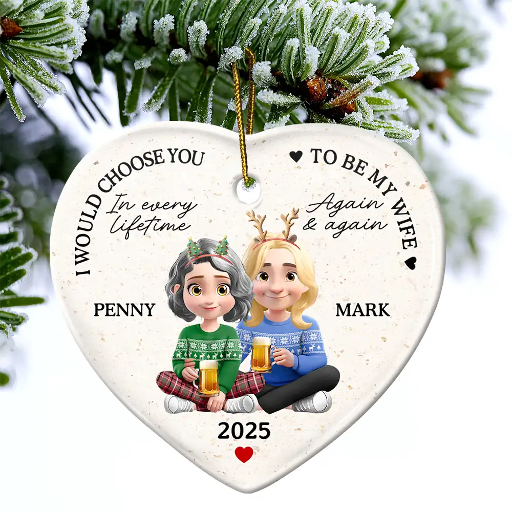 I Would Choose To Be My Husband In Every Lifetime - Personalized Heart Ceramic Ornament - Image 4