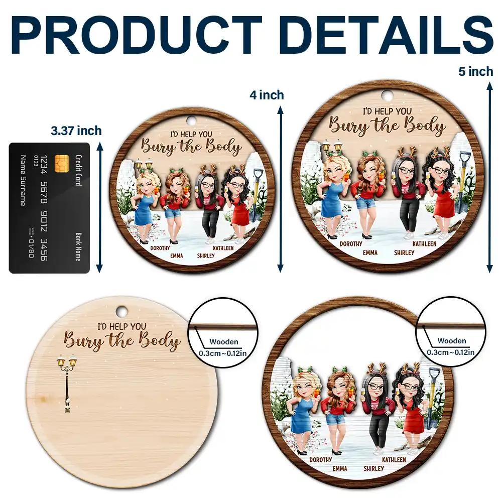 I Would Help You Bury The Body 3D Effect Besties - Personalized 2-Layered Wooden Ornament - Image 5
