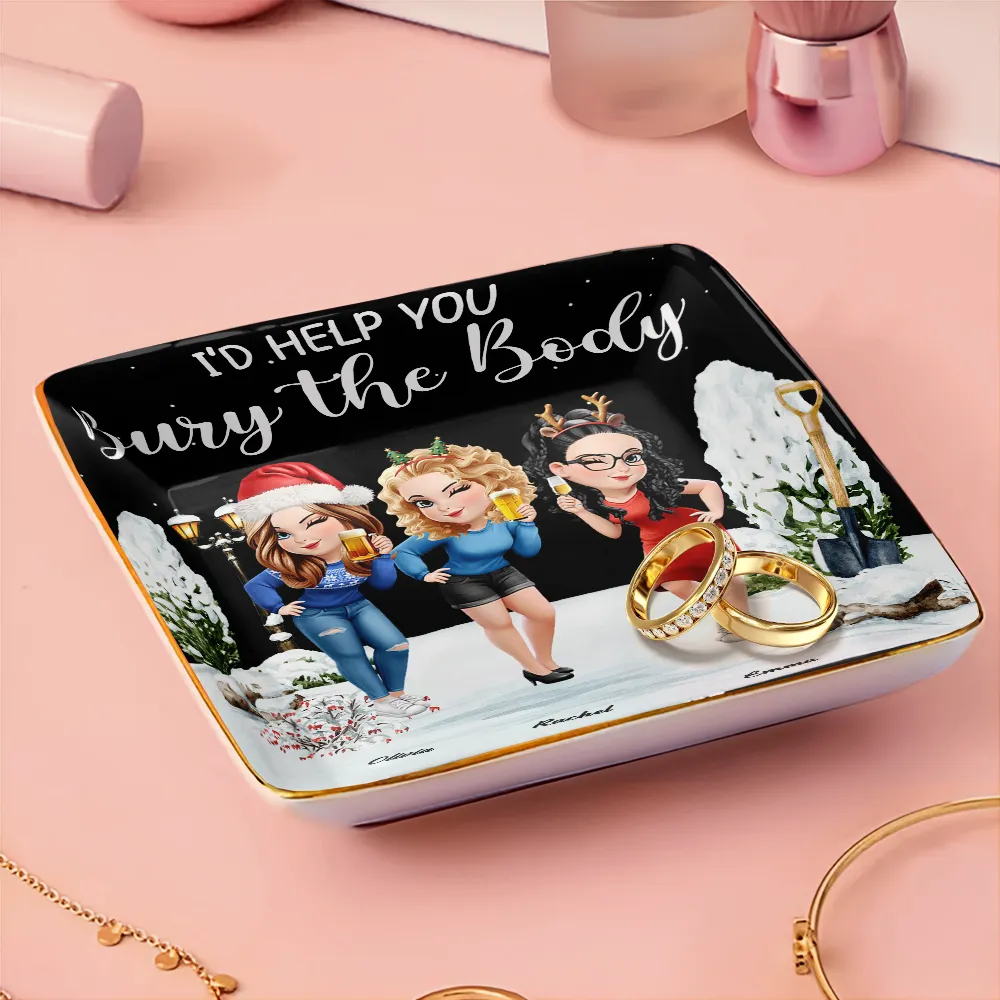 I Would Help You Bury The Body 3D Effect Besties - Personalized Ring Dish - Image 4