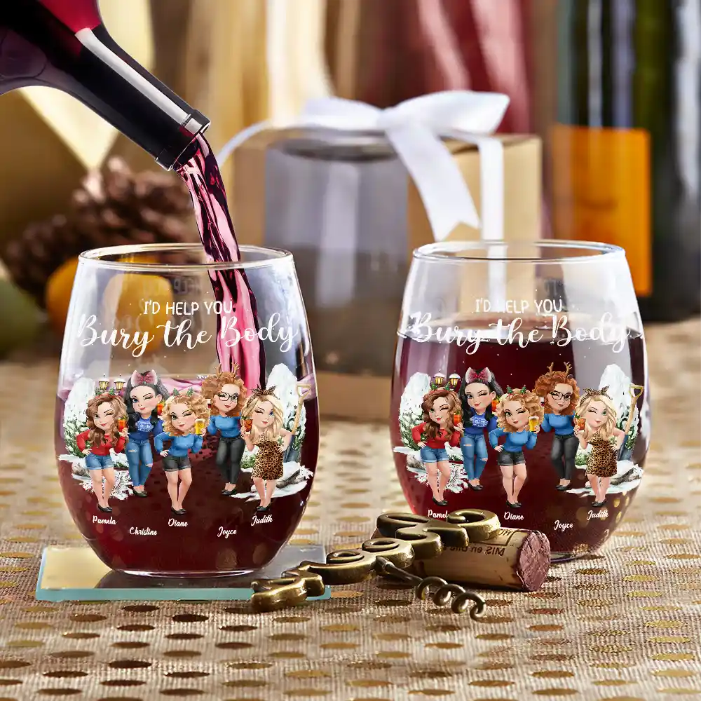 I Would Help You Bury The Body 3D Effect Besties - Personalized Stemless Wine Glass - Image 3