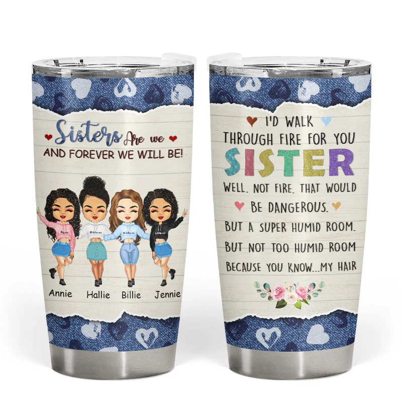 I Would Walk Through - Sisters, Sibling Gift - Personalized Custom Tumbler - Image 3