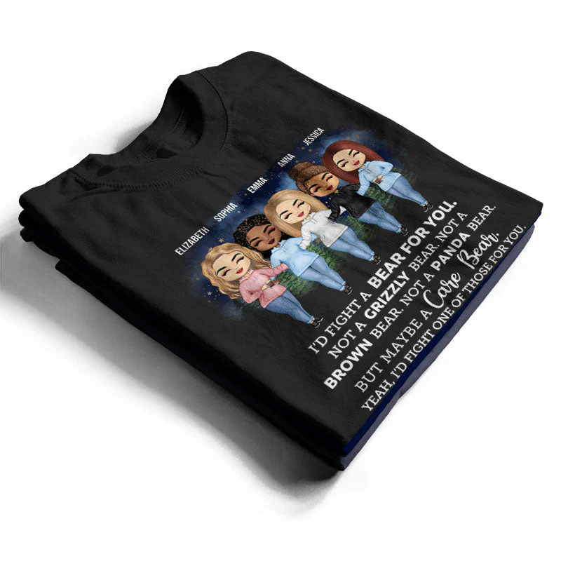 I'd Fight A Bear For You Camping Sisters - Sibling BFF Bestie Gift - Personalized Custom T Shirt - Image 2