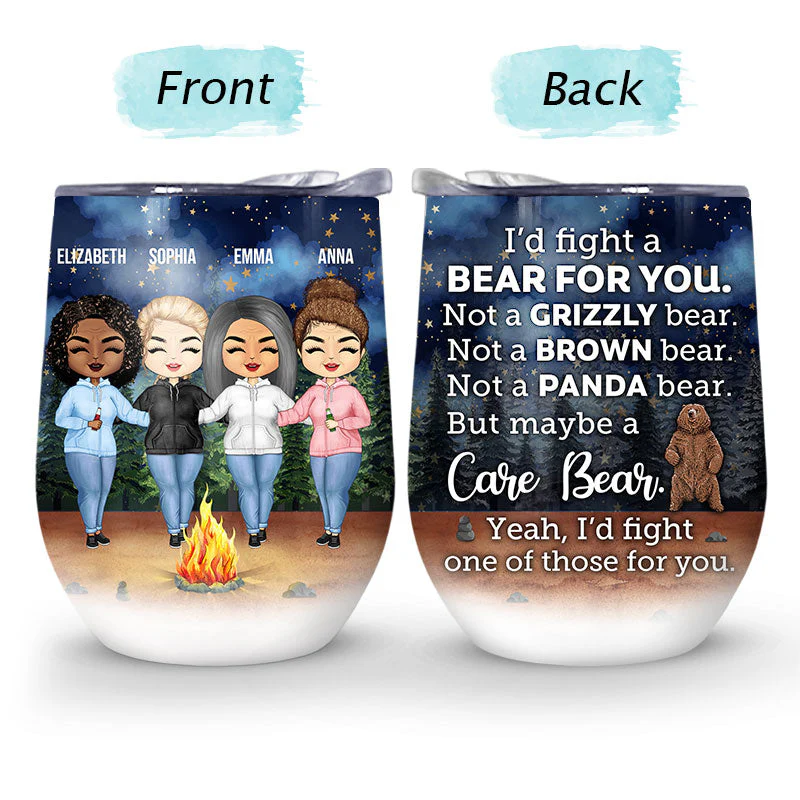 I'd Fight A Bear For You Camping Sisters - Sibling BFF Bestie Gift - Personalized Custom Wine Tumbler - Image 4
