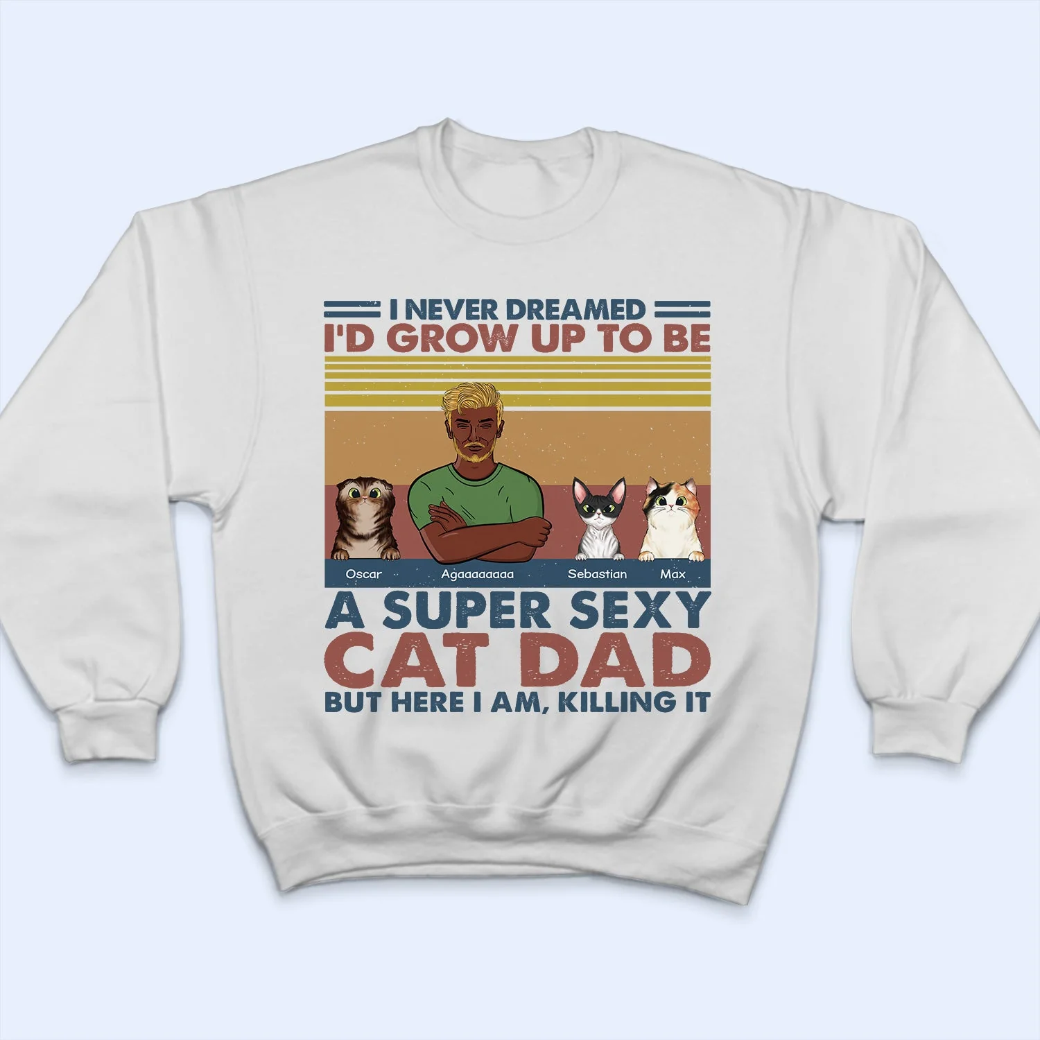 I'd Grow Up To Be A Super Sexy Cat Dad - Gift For Cat Lovers - Personalized Custom T Shirt - Image 5