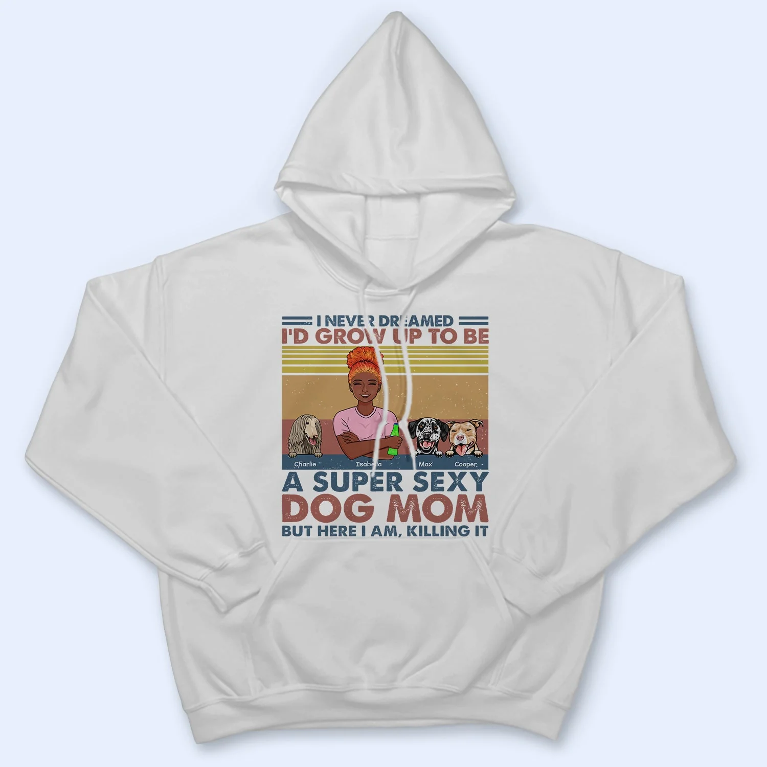 I'd Grow Up To Be A Super Sexy Dog Mom - Gift For Dog Lovers - Personalized Custom T Shirt - Image 4