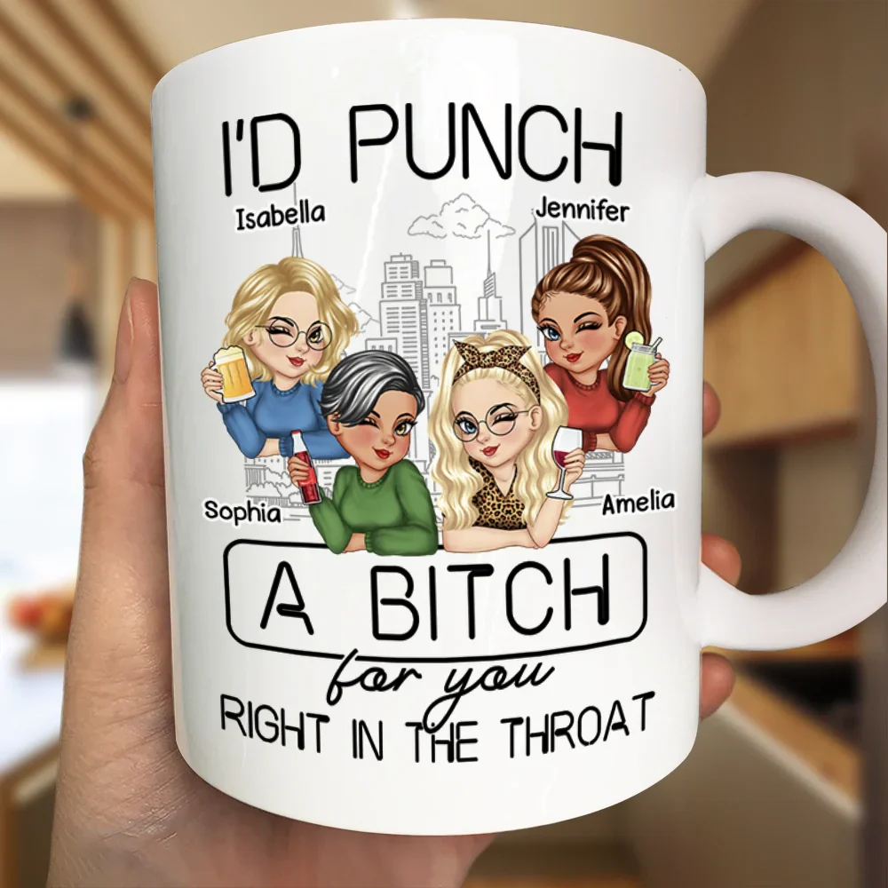 I'd Punch A Bitch For You - Personalized Mug - Image 3