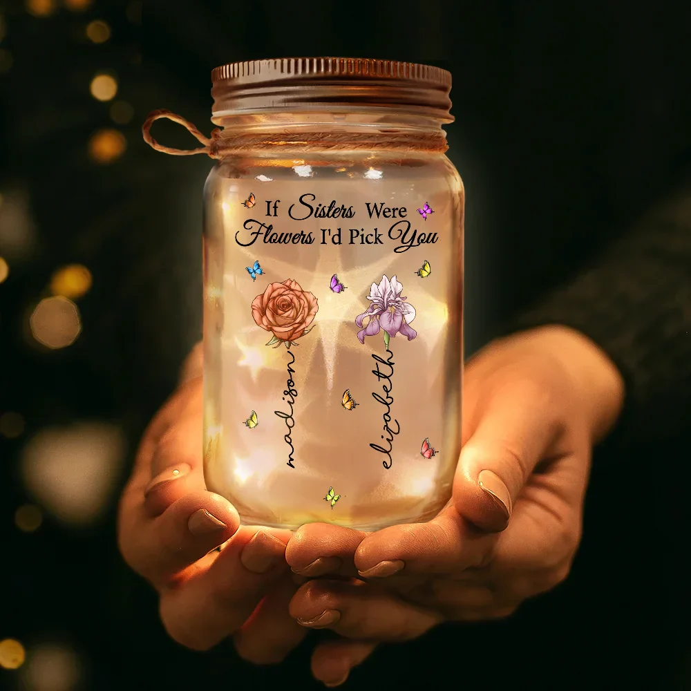 If Besties Friends Were Flowers I'd Pick You - Personalized Mason Jar Light - Image 3