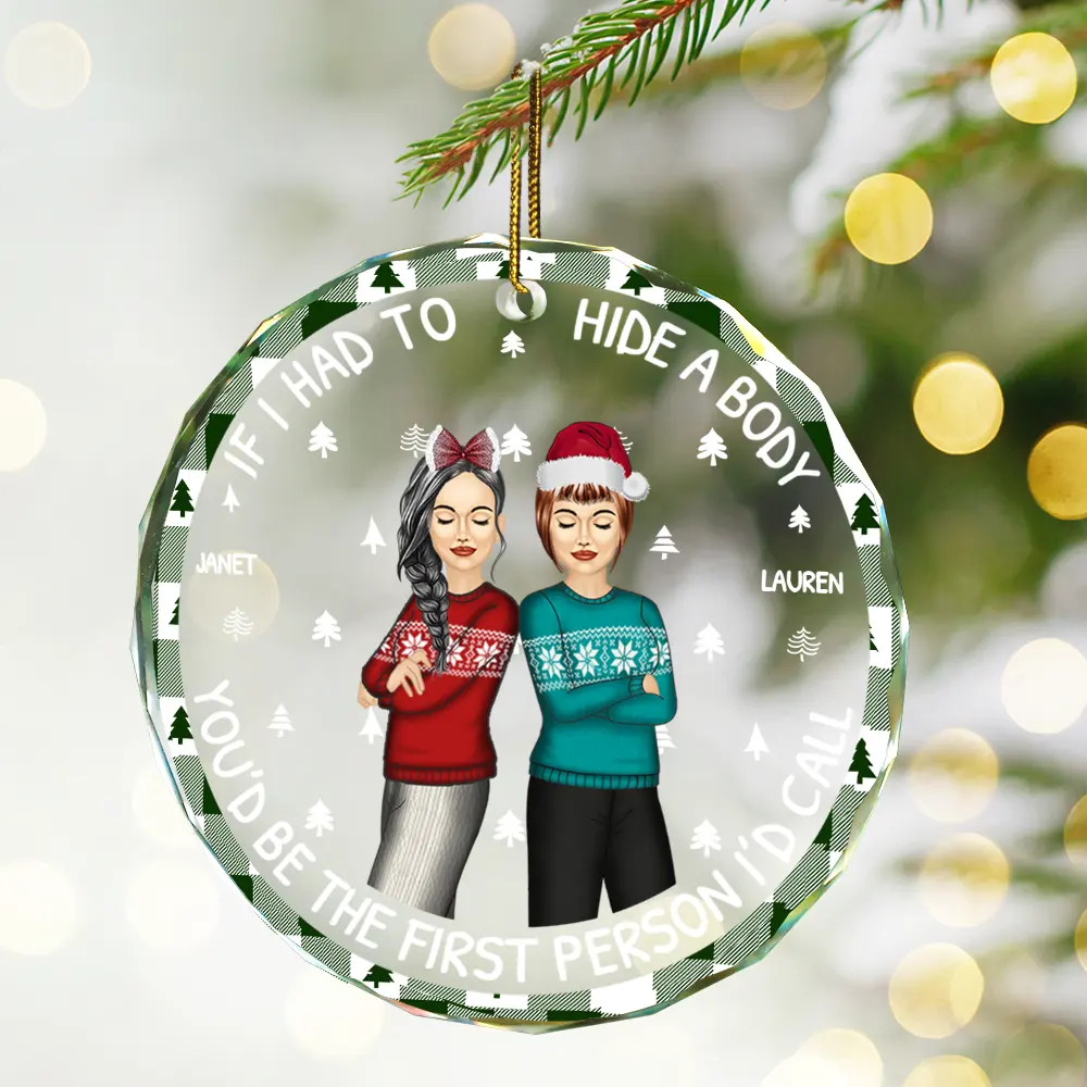 If I Had To Hide A Body Christmas Bestie - Personalized Circle Glass Ornament - Image 2