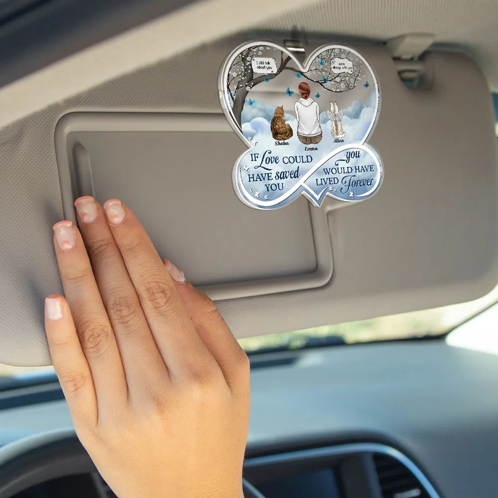 If Love Could Have Saved You Memorial Dog Cat - Personalized Custom Shaped Acrylic Car Visor Clip - Image 4