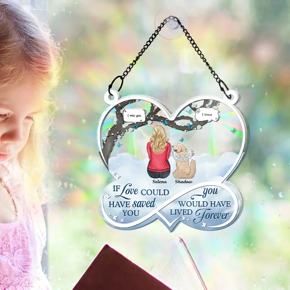 If Love Could Have Saved You Pet Memorial - Personalized Window Hanging Rainbow Suncatcher - Image 5