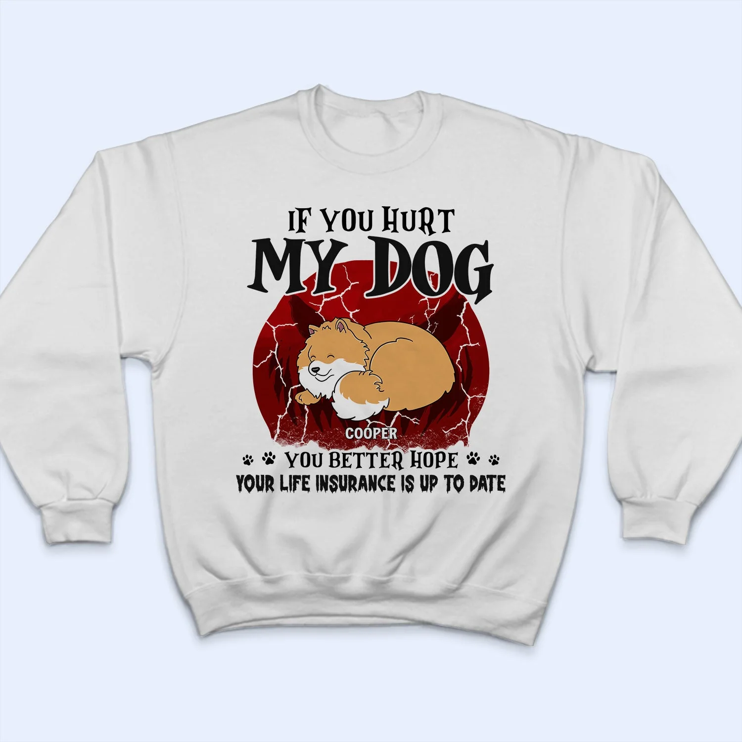 If You Hurt My Dogs - Gift For Dog Lovers - Personalized Custom T Shirt - Image 5
