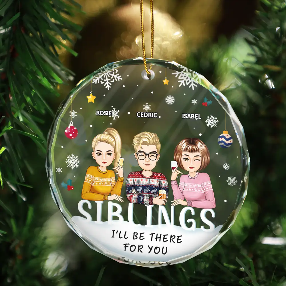 I'll Be There For You Besties, Siblings - Personalized Circle Glass Ornament - Image 3