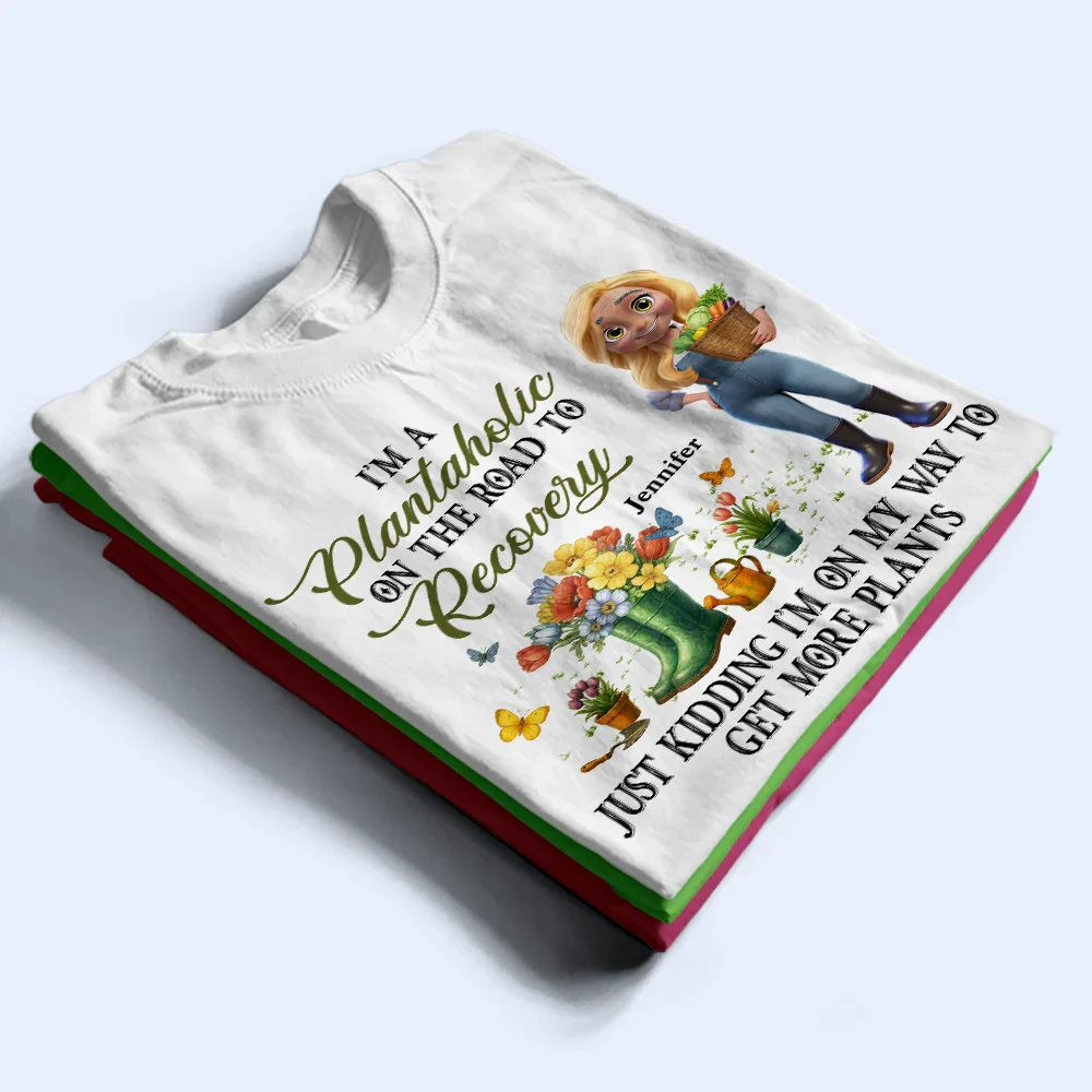 I'm A Plantaholic On The Road To Recovery - Personalized T Shirt - Image 2