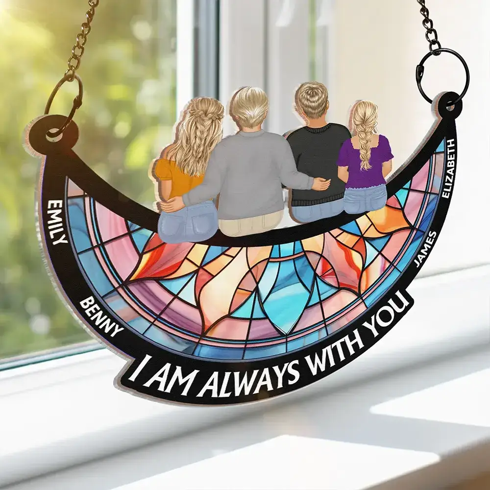 I'm Always With You Every Time, Everywhere - Personalized Window Hanging Suncatcher Ornament - Image 3