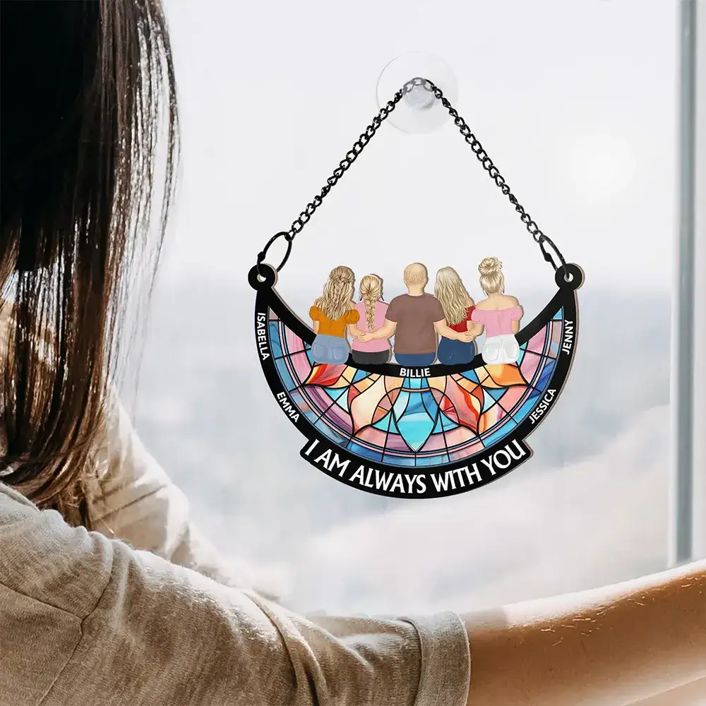 I'm Always With You Every Time, Everywhere - Personalized Window Hanging Suncatcher Ornament - Image 4