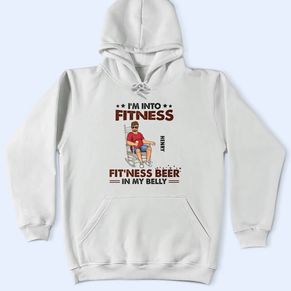 I'm Into Fitness, Fit'ness Beer In My Belly - Personalized T Shirt - Image 4