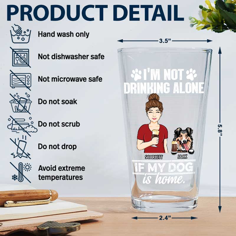 I'm Not Drinking Alone If My Dogs Cats Pets Are Home - Personalized Beer Glass - Image 5