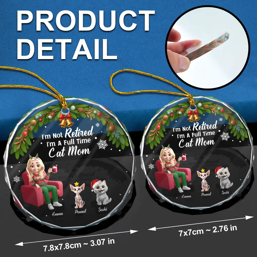 I'm Not Retired I'm A Full Time Dog Cat Mom - Personalized Circle Glass Ornament - Image 6