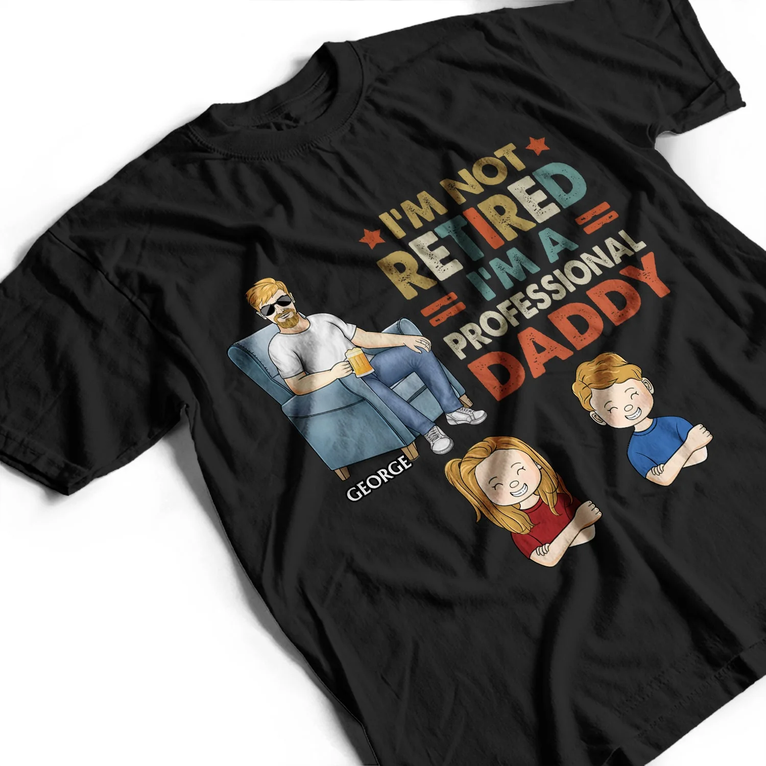 I'm Not Retired I'm A Professional Grandpa - Gift For Dad, Father, Grandfather - Personalized Custom T Shirt - Image 3