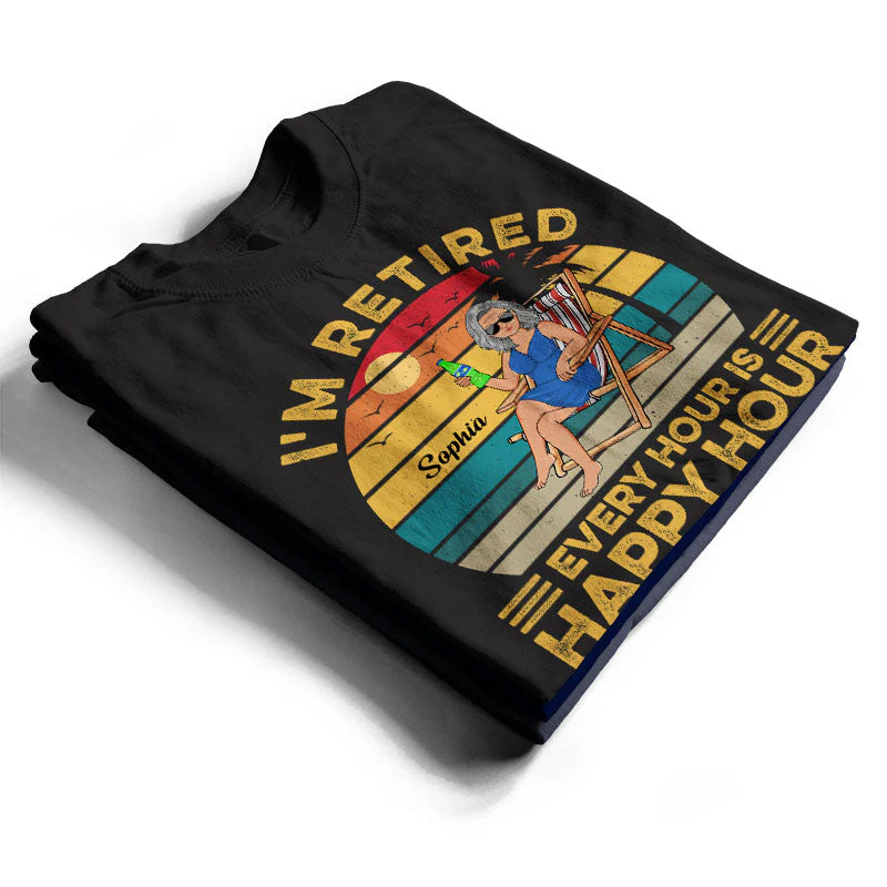 I'm Retired Every Hour Is Happy Hour Vintage - Retirement Gift - Personalized Custom T Shirt - Image 2