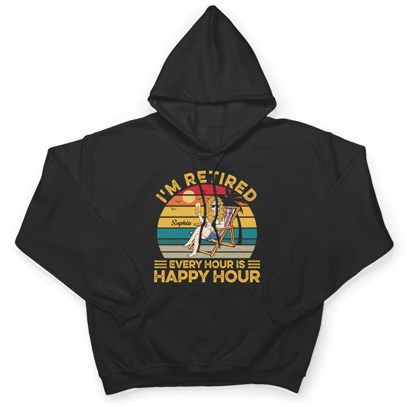 I'm Retired Every Hour Is Happy Hour Vintage - Retirement Gift - Personalized Custom T Shirt - Image 4