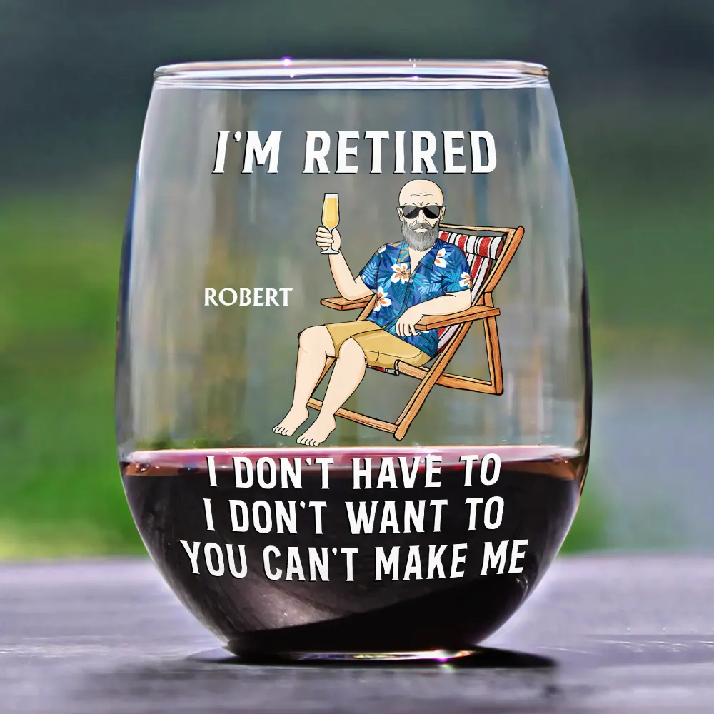 I'm Retired I Don't Have To - Personalized Stemless Wine Glass - Image 2