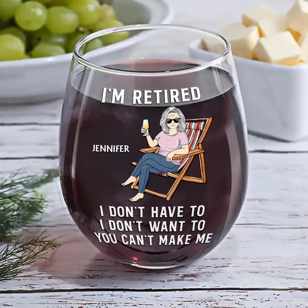 I'm Retired I Don't Have To - Personalized Stemless Wine Glass - Image 6