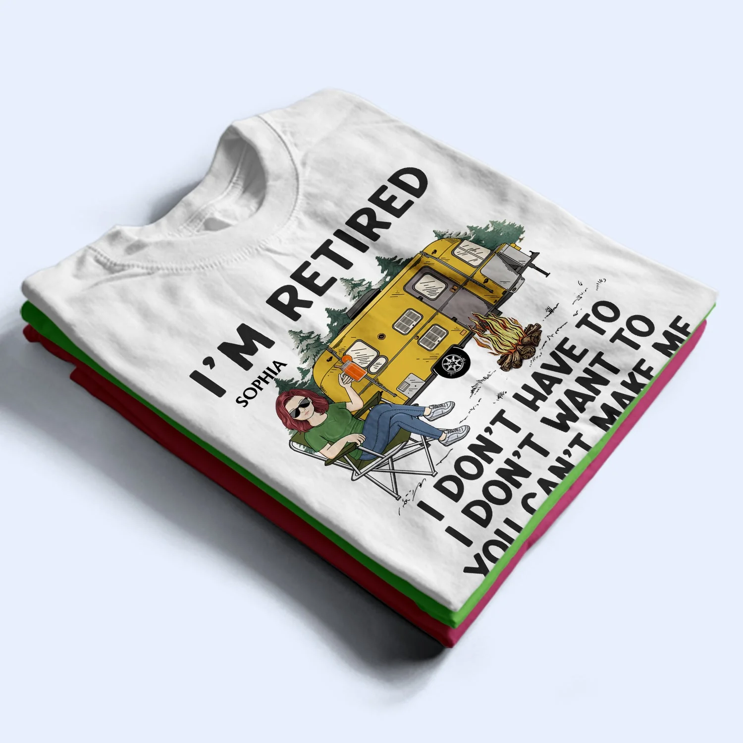 I'm Retired I Don't Want To - Retirement Gift For Camping Lovers, Dad, Mom, Grandpa, Grandma - Personalized T Shirt - Image 2