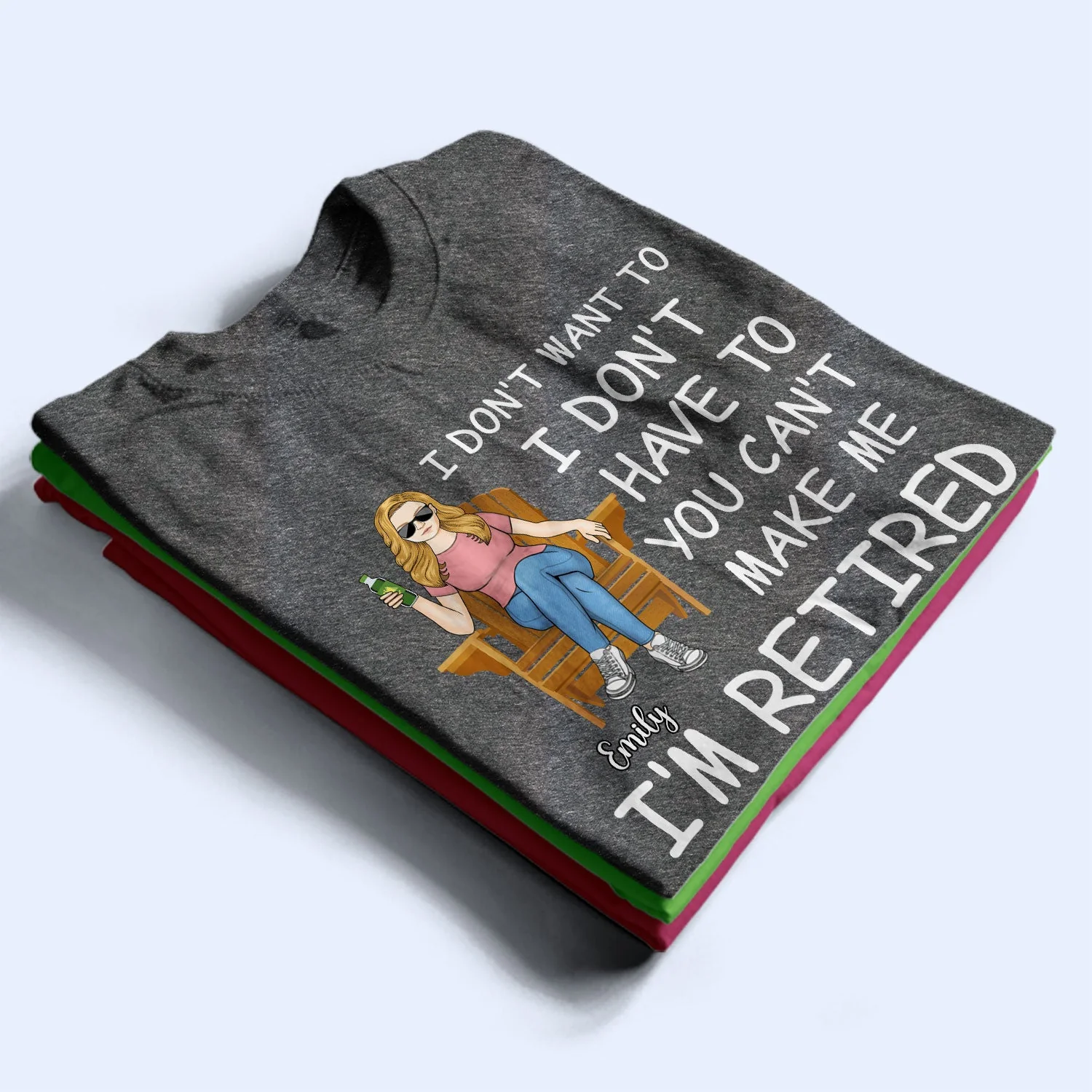 I'm Retired You Can't Make Me - Gift For Grandma, Grandpa, Retirement Gift - Personalized T Shirt - Image 2