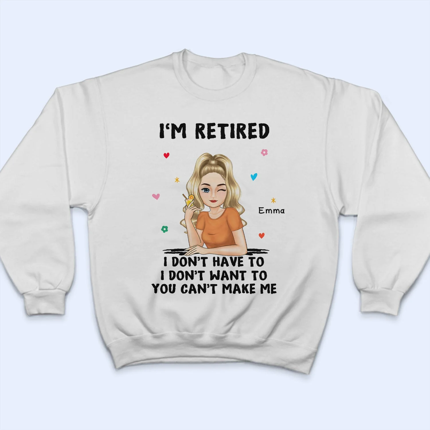 I'm Retired You Can't Make Me - Retirement Gift - Personalized T Shirt - Image 5
