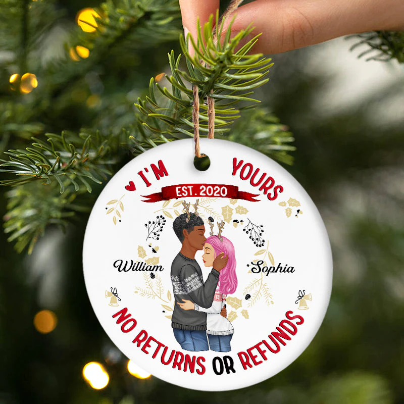 I'm Yours No Returns Or Refunds - Christmas Gift For Couples - Personalized Custom Circle Ceramic Ornament - Image 2